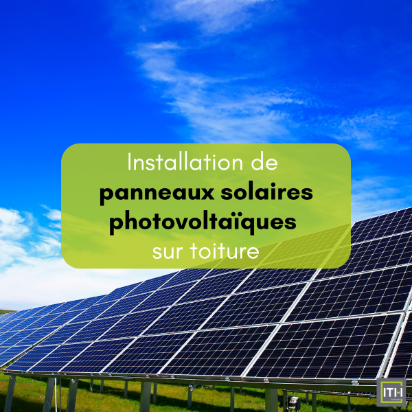  Installation de panneaux solaires photovoltaïques sur toiture par ITH EcoEnergie à Castries